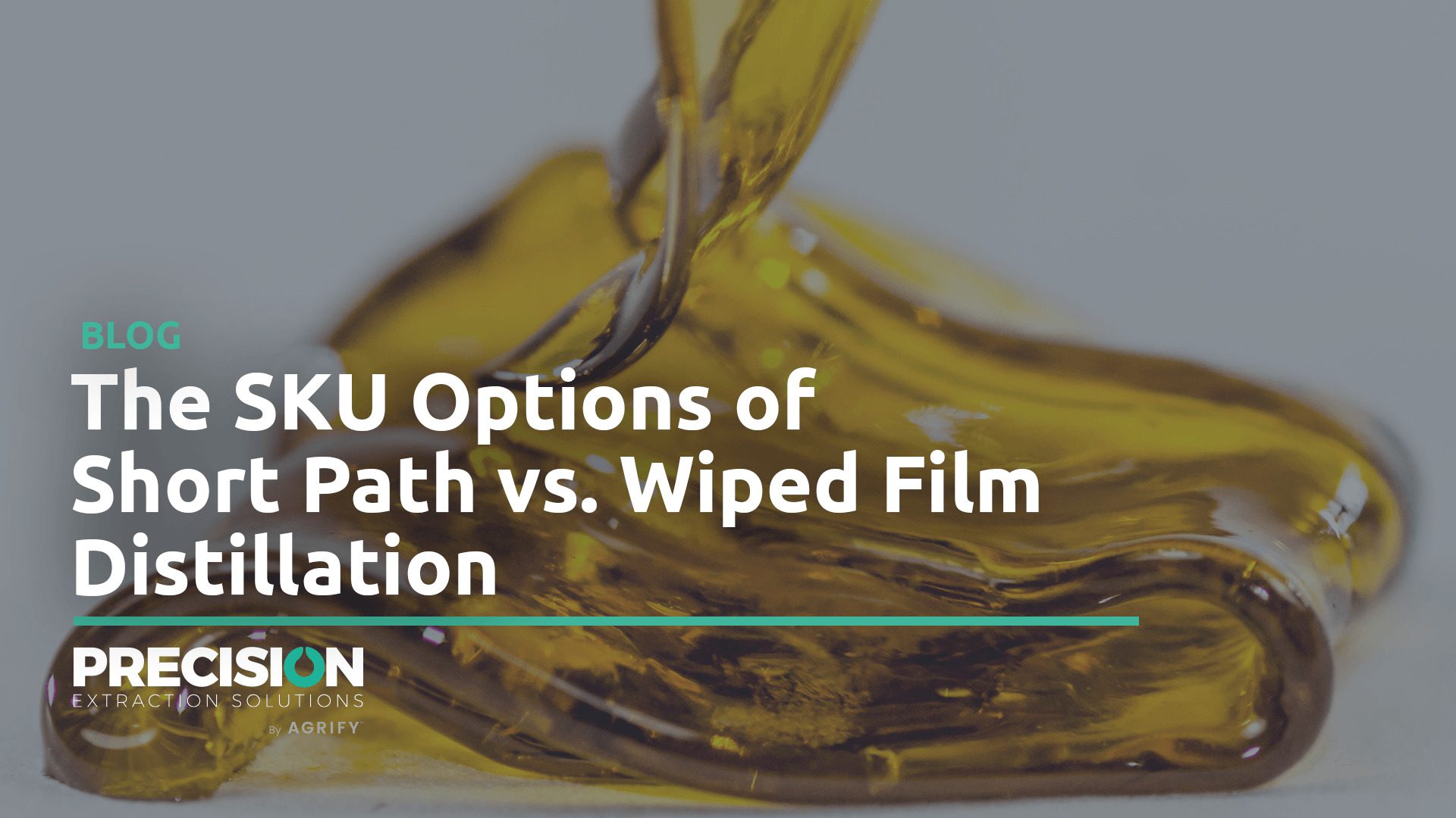 BlogHeader_Precision_Distillation|Distillation Options|Sku Possibilities|Infused Food|Infused Topicals|Tablets Capsules and Sublinguals|sku options header||||||